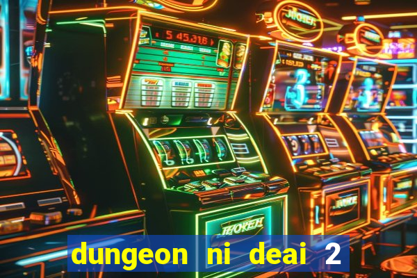 dungeon ni deai 2 temporada dublado